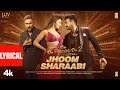 Jhoom Sharaabi Lyrics De De Pyaar De 2 Ajay Devgn Rakul Preet Singh Yo Yo Honey Singh
