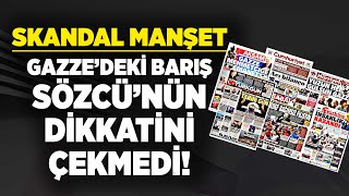 Scandalous headline from Sözcü! Peace in Gaza didn't attract as much attention as Safi Arpaguş's ...