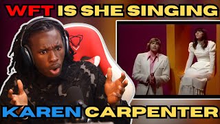 WTF IS SHE SINGING | KAREN THE CARPENTER | We’ve Only Just Begun | FIRST TIME REACTION!