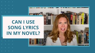 Can I Use Song Lyrics In My Novel? & Other Legal Questions | HOW TO WRITE A NOVEL IN A YEAR, Week 26