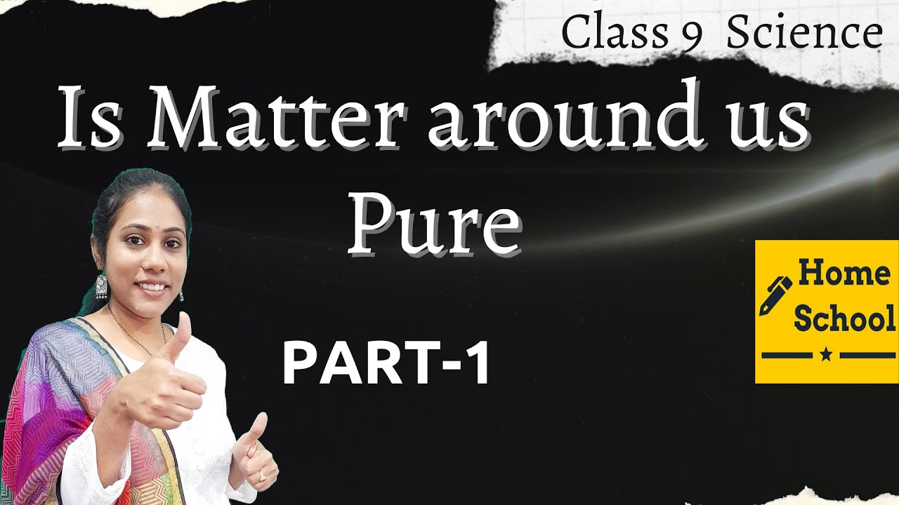 Is Matter Around us Pure || Full Chapter || class 9 Science || Part-1