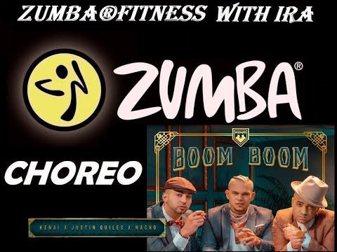 Kenai & Nacho & Justin Quiles - BOOM BOOM - Zumba®fitness with Ira