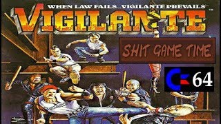 SHIT GAME TIME: VIGILANTE (C64 - With Commentary)
