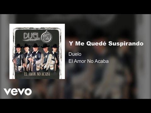 Duelo - Y Me Quede Suspirando (Audio)