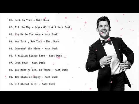 Matt Dusk - Najlepsze piosenki Matta Duska