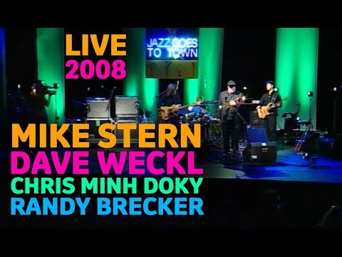 Mike Stern, Dave Weckl, Chris Minh Doky, Randy Brecker - Live 2008