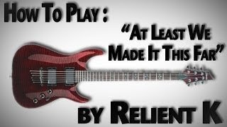 How to Play &quot;At Least We Made it This Far&quot; by Relient K