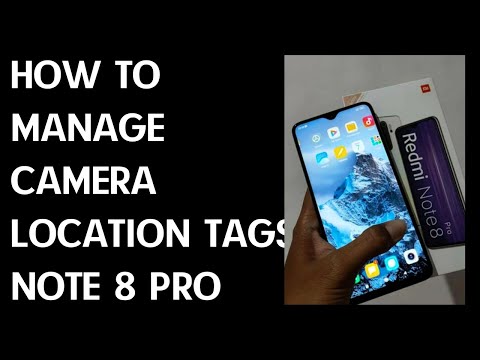 How to Manage Camera Location Tags  Note 8 PRO