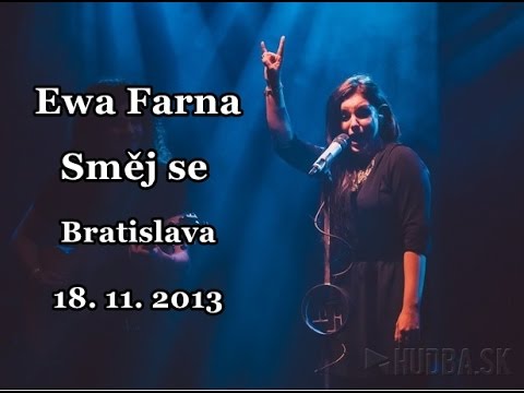 Ewa Farna - Směj Se - Bratislava (18.11.2013)