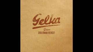 Gelka - Soon (Erdi Irmak Revisit)