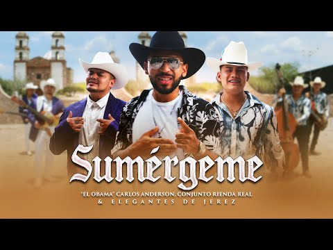 Sumérgeme - "El Obama" Carlos Anderson (Video Oficial) ft. Conjunto Rienda Real & Elegantes De Jerez