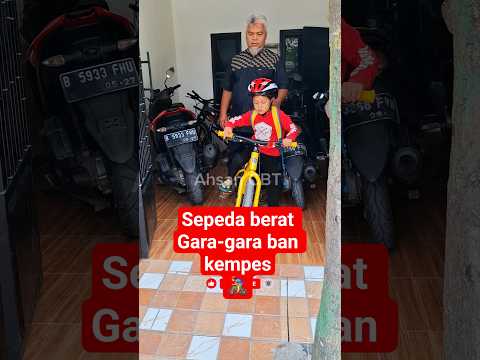 Sepeda berat Gara-gara ban kempes🚴‍♂️#shorts#sepeda#ahsan