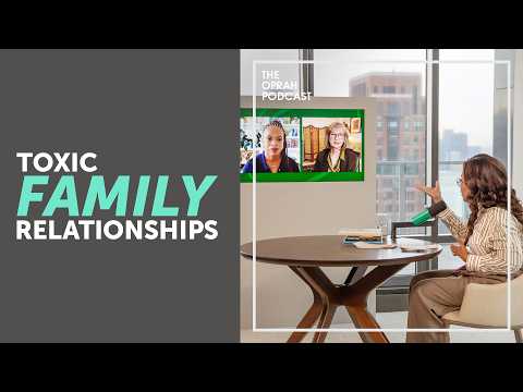 Oprah and Experts: Setting Boundaries with Toxic Family Members