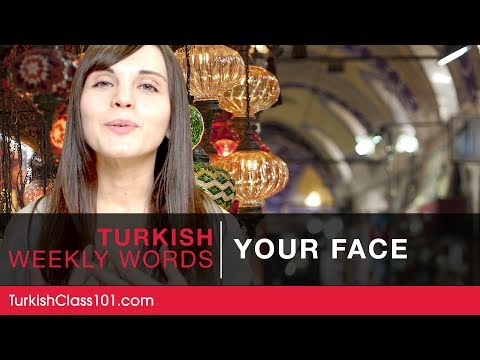 Turkish Weekly Words with Selin - Your Face