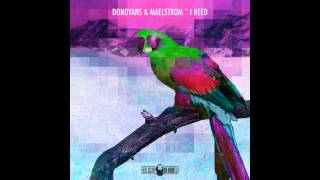 Donovans & Maelstrom - I Need [Cookie Snap Rmx]