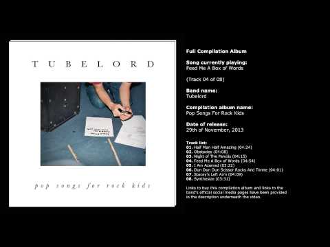 Tubelord - Pop Songs For Rock Kids (Full Compilation Album)