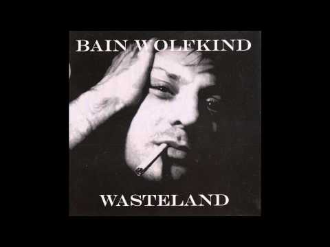 Bain Wolfkind (2007) Wasteland [Full Album]