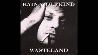 Bain Wolfkind (2007) Wasteland [Full Album]