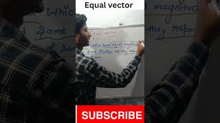 Equal vector definition|vectors physics class 11 #physics #shorts