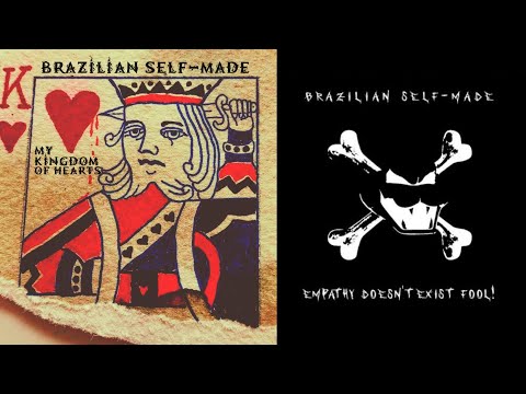 Braƶilian Self-Made - Empathy Doesn't Exist, Fool! (2022) [Full Album]