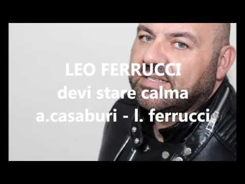 Leo Ferrucci   devi stare calma ( a . casaburi - l . ferrucci )  ( 2016)