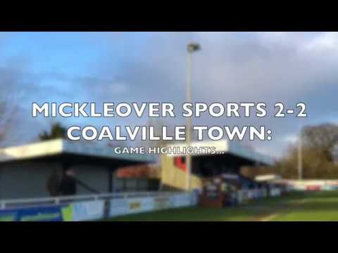 MICKLEOVER SPORTS 2-2 COALVILLE TOWN: GAME HIGHLIGHTS...