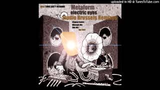 Metaform - Electric Eyes (Studio Brussels Midnight Remix) 2012