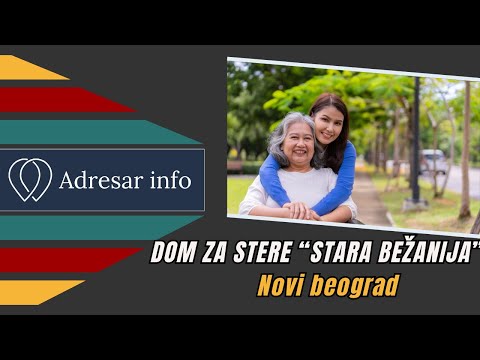 Dom za stare Stara Bežanija - Novi Beograd