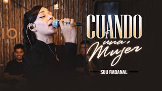 SUU RABANAL - Cuando Una Mujer Decide Olvidar (Vídeo Oficial)