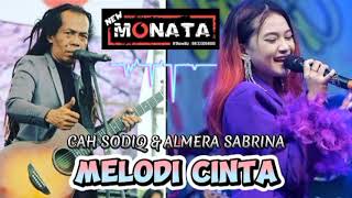 Download lagu Koleksi mp3 MELODI CINTA ~ ALMERA SABRINA & CAH SODIQ(cover) new MONATA // cipt hj Rhoma irama mp3