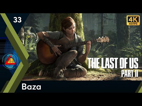 The Last Of Us Part II | Baza odc.33 | LZ