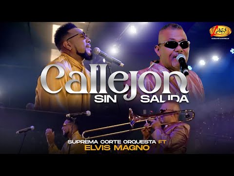 La Suprema Corte  FT. Elvis Magno - Callejón Sin Salida (En Vivo)  30 - 30