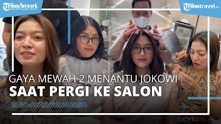 Gaya Mewah 2 Menantu Jokowi saat di Salon Kecantikan, Selvi Ananda & Erina Tenteng Tas Hermes