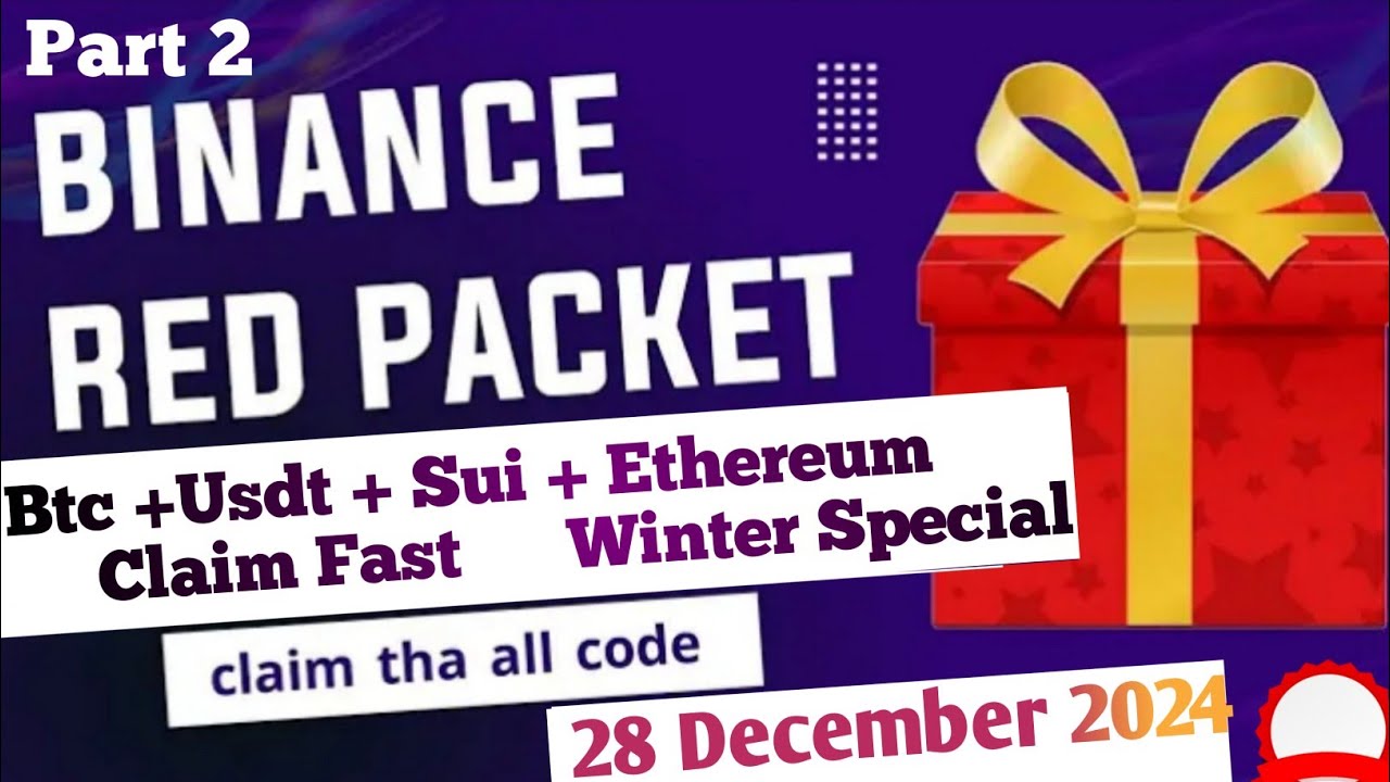 Binance red packet code today| Red packet code | Red packet code BTC BNB Eth Bttc claim 28 Dec 2024