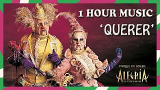 1 HOUR NON-STOP &quot;Querer&quot; by Alegría | Cirque du Soleil MUSIC | Listen on repeat!