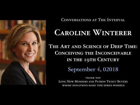 Art & Science of Deep Time: Conceiving the Inconceivable in the 19th Century | Caroline Winterer
