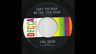 Carl Belew - Can&#39;t You Hear Me Call Your name