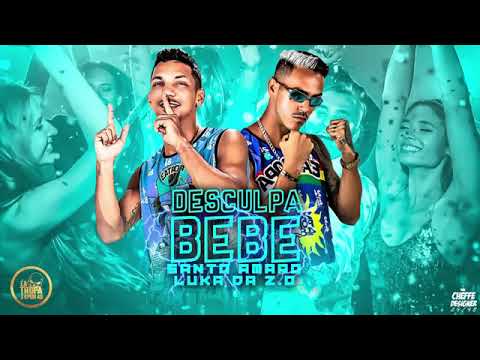 MC LUKA DA Z.O E MC SANTO AMARO - DESCULPA BEBE MÚSICA NOVA EXCLUSIVA 2019