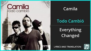 Camila - Todo Cambió Lyrics English Translation - Spanish and English Dual Lyrics  - Subtitles