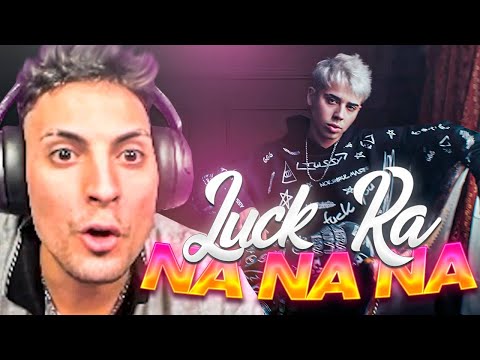 REACCIONANDO A Luck Ra - NA NA NA
