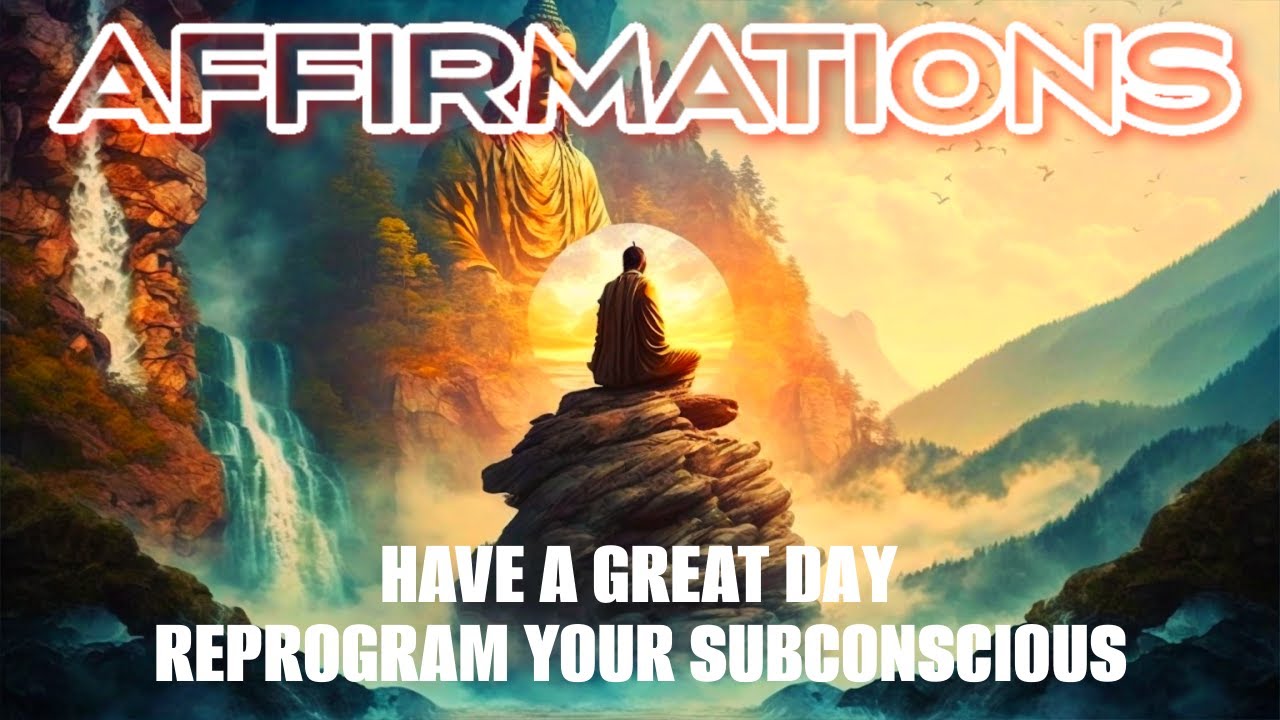 Program Your Mind, Have THE BEST DAY | Positive Thinking, Morning I AM Affirmations |
