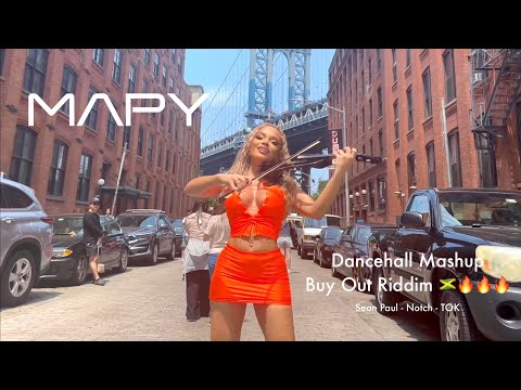 MAPY 🎻🔥 - Dancehall Mashup Buy Out Riddim (Sean Paul, Notch, TOK) violin cover