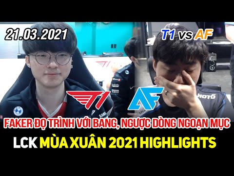 [LCK 2021] T1 vs AF Game 1 Highlights | Faker đọ trình bạn thân Bang, màn ngược dòng ngoạn mục