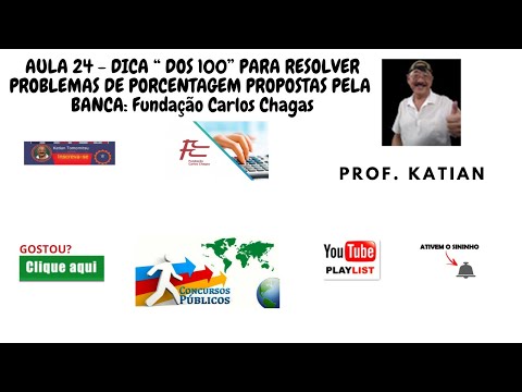 AULA 24 -(FCC)- Dica dos "100" para resolução de questões de porcentagem de  concursos públicos