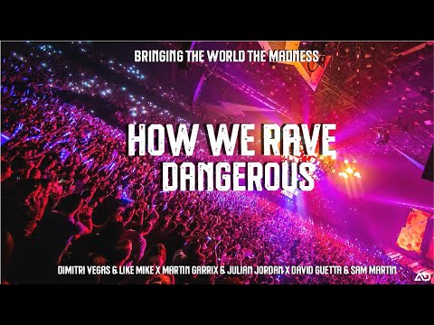 Dimitri Vegas & Like Mike - How We Rave vs Dangerous (Bringing The World The Madness Mashup 2014)