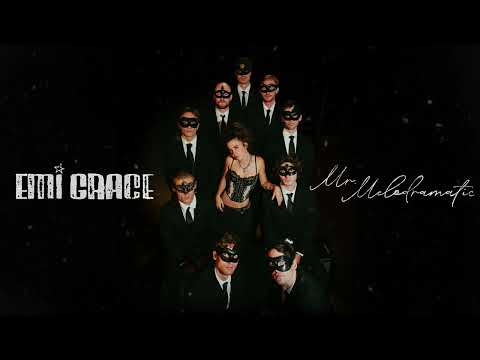 Emi Grace - Mr.Melodramatic (Official Audio)