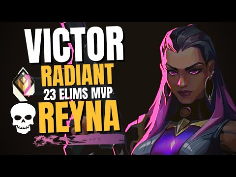NV VICTOR CLIMBING RADIANT REYNA GAMEPLAY |23 ELIMS MVP - VALORANT