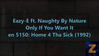 Eazy-E ft. Naughty By Nature - Only If You Want It Subtitulado español (HD Audio)