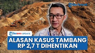 KPK Hentikan Penyidikan Kasus Korupsi Tambang Rp 2,7 Triliun di Konawe Utara, Ini Alasannya