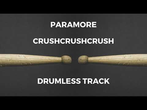 Paramore - Crushcrushcrush (drumless)